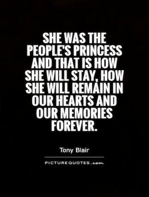 She was the people's princess and that is how she will stay, how she ...