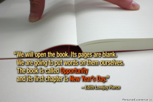 Inspirational Quote: “We will open the book. Its pages are blank. We ...