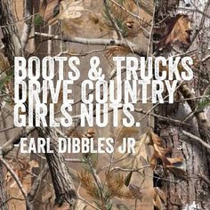 country boys quotes earl dibbles country girls nut dibble jr country ...