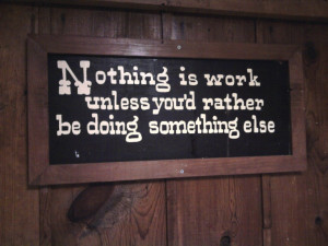 There were framed quotes in the mess hall. This was one of my ...