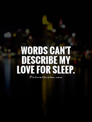 Sleep Quotes Words Quotes My Love Quotes
