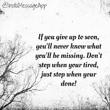 ... know-what-youll-be-missingdont-stop-when-your-tiredjust-stop-when-your