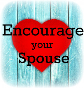 101 Things To Say To Encourage Your Spouse