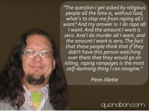 Here’s a Penn Jillette quote that says something similar.