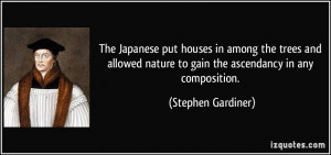 ... nature to gain the ascendancy in any composition. - Stephen Gardiner