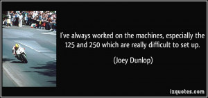 More Joey Dunlop Quotes