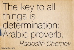 ... To All Things Is Determination Arabic Proverb - Determination Quote