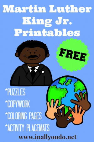 ... Do and download this large set of Martin Luther King, Jr. Printables
