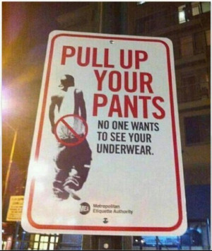 Best Funny Signboards in English: Pull Up Your Pants, No one wants to ...