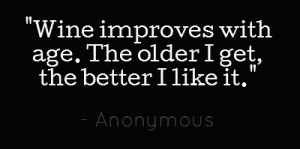 Better with Age Quotes