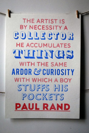 Same Ardor & Curiosity With Which A Boy Stuffs His Pockets. Paul Rand ...