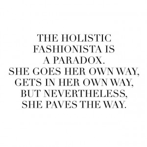 follow us on Instagram @holisticfashionista #quotes