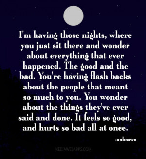 You're having flash backs about the people that meant so much to you ...