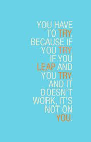 Olivia Pope Quote You have to try, because if you try. If you leap and ...