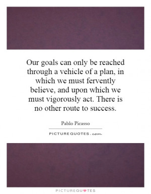 vigorously act There is no other route to success Picture Quote 1