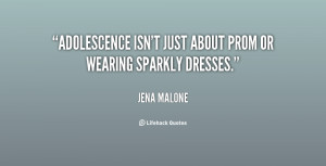 quote-Jena-Malone-adolescence-isnt-just-about-prom-or-wearing-25503 ...