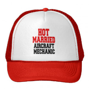 Hot Married Aircraft Mechanic Trucker Hats