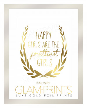 ... Girls are the Prettiest Audrey Hepburn Quote Gold Foil Wall Print