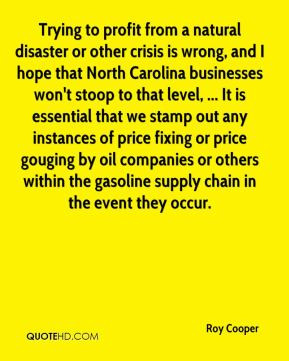 roy-cooper-quote-trying-to-profit-from-a-natural-disaster-or-other-cri ...