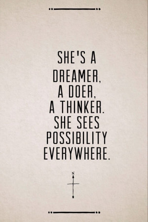 She's a dreamer.