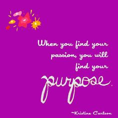 ... find your purpose # quote more purpose quotes sayings quotes
