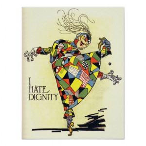 Hate Dignity! Posters