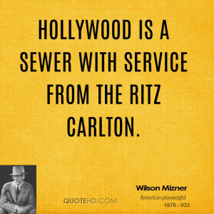 Hollywood is a sewer with service from the Ritz Carlton.
