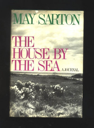 The House by The Sea: A Journal - Mary Sarton
