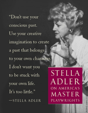 Stella Adler on acting. Fascinating, a particularly good piece of ...