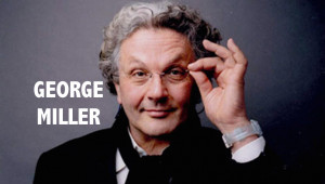 Spotlight-George Miller