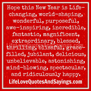 ... Years Quotes: Hope This New Year My Life Get Better A New Years Quote