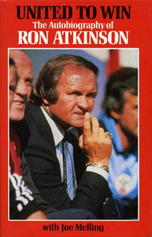 Image Antiqbook Soccer Quotes Ron Atkinson Was That