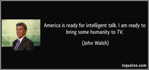 quote-america-is-ready-for-intelligent-talk-i-am-ready-to-bring-some ...