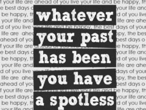 whatever-your-past-has-been-life-quotes-sayings-pictures.jpg