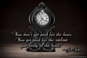 ... hour.” ~ Jim Rohn #inspirational #quotes #success #time #management