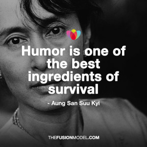 Humor is one of the best ingredients of survival