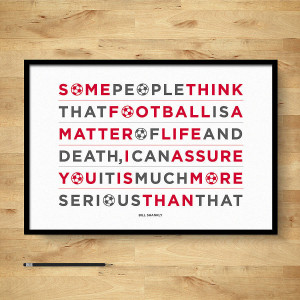 original_bill-shankly-famous-quote-print.jpg