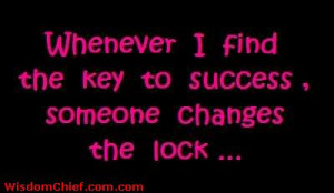 Finding The Key To Succes Is Not Everything :P