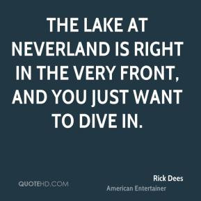 rick-dees-entertainer-quote-the-lake-at-neverland-is-right-in-the.jpg