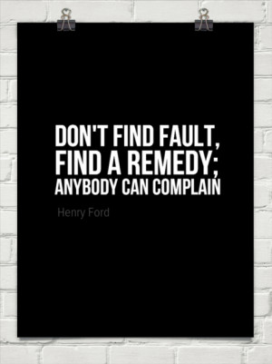 Henry Ford Quotes Don 39 t Find Fault Find Remedy