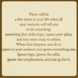 Listen to your instinct...