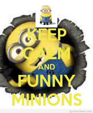 Top funny minions sayings, quotes, pictures and jokes, funny minions ...
