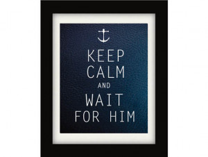 Keep Calm and Wait for Him, Nautical Print Nautical Quote, Nursery ...