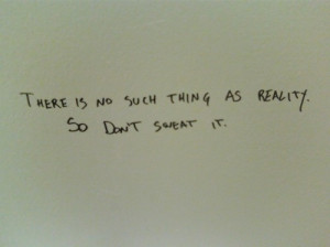 bathroom stall, graffiti, inspirational, quote, reality, text