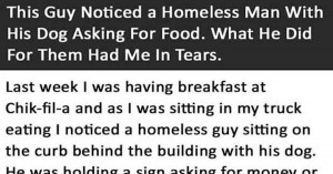 This Guy Noticed A Homeless Man With His Dog Asking For Food. What He ...