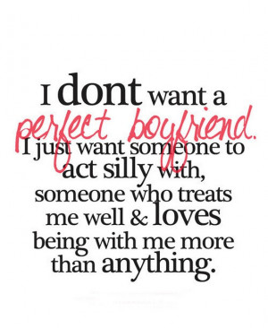 don't want a perfect boyfriend i just want someone