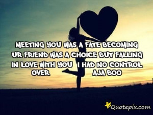 ... Choice But Falling In Love With You I Had No Control Over -aja Boo