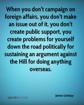 James Lindsay - When you don't campaign on foreign affairs, you don't ...