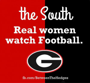 Go. Georgia Bulldogs. We women in the SEC region take Football very ...