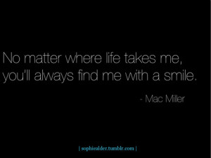 inspiration (mac miller,inspiration,smile,happy,happiness,quote,quotes ...